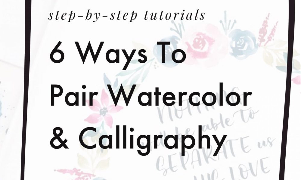 6 ways to pair watercolour and calligraphy pin