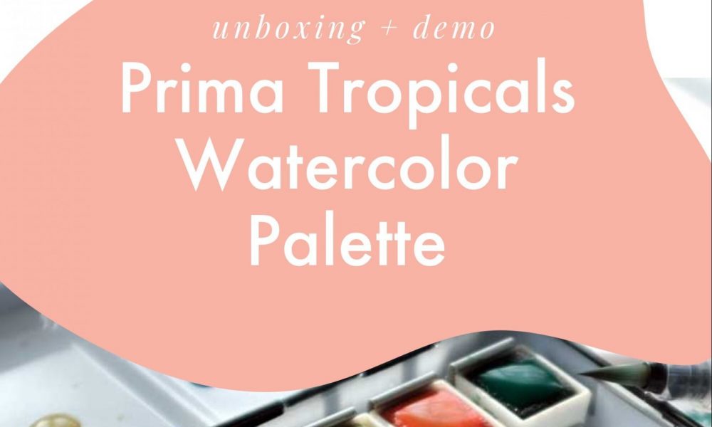 Unboxing and demo of the Prima Tropicals Watercolor Palette