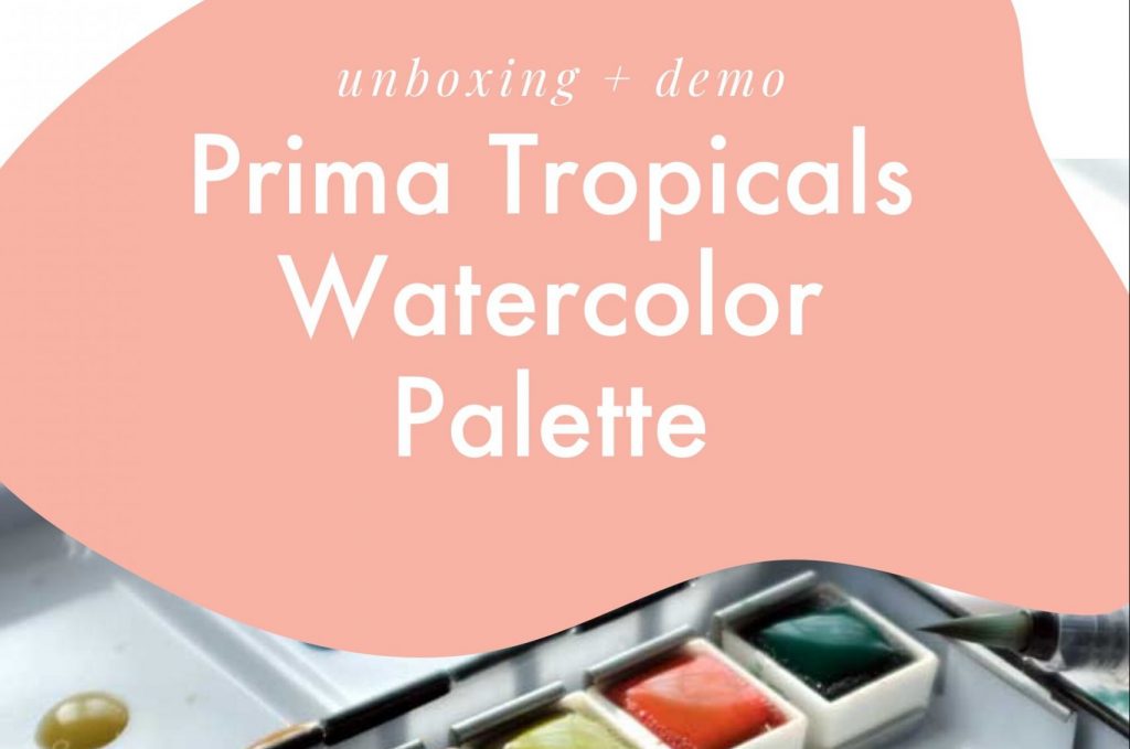 Unboxing and demo of the Prima Tropicals Watercolor Palette